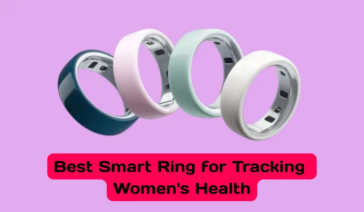 Best Smart Ring for Tracking Women's Health